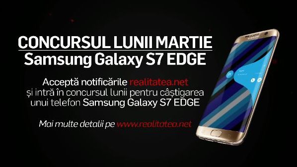 CONCURS REALITATEA.NET. A fost extras câştigătorul unui Samsung Galaxy S7 Edge!