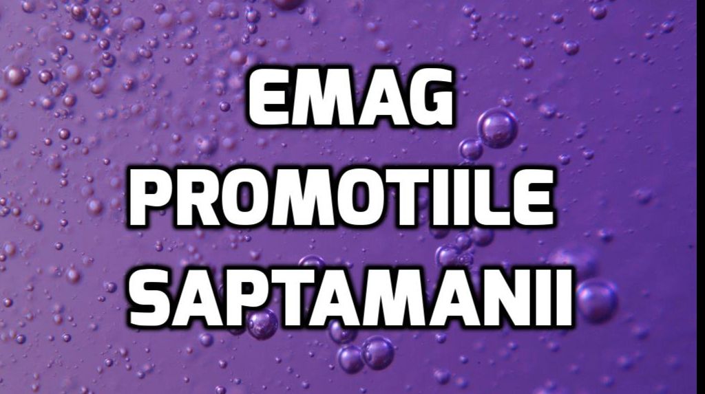 eMAG – Start de saptamana in forta: 4 promotii imense se desfasoara simultan. Reduceri de 50%
