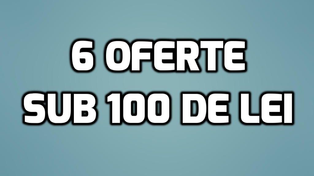 eMAG – 6 produse sub 100 de lei. Cele mai bune oferte de resigilate