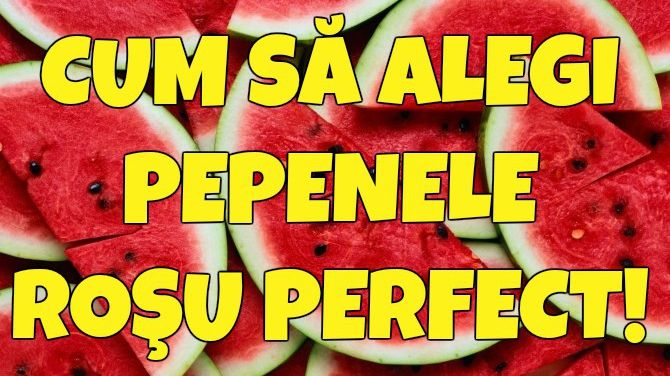 Cum să alegi pepenele roşu perfect! Caută semnele "pânză de păianjen" şi nu vei da greş!