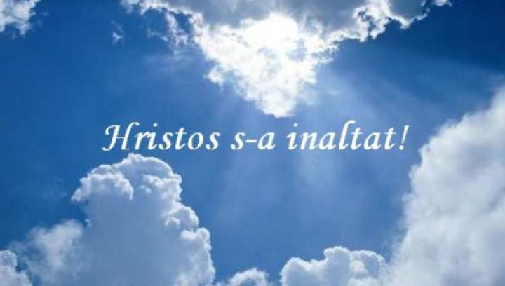 Înălţarea Domnului mesaje şi felicitări cu Hristos s-a Înălţat!