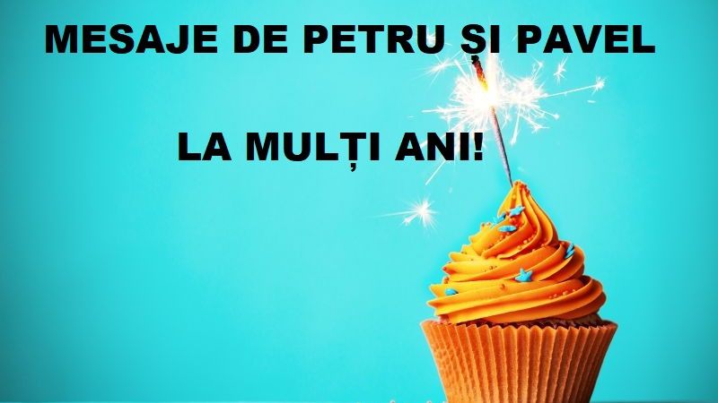 Petru și Pavel 2018 MESAJE. Idei de urări originale pe care să le trimiți de "La mulți ani!"