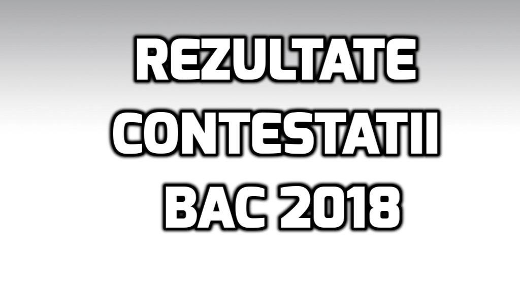Rezultate contestatii BAC 2018 - LIVE UPDATE - Tabele note, schimbari majore, care e situatia 
