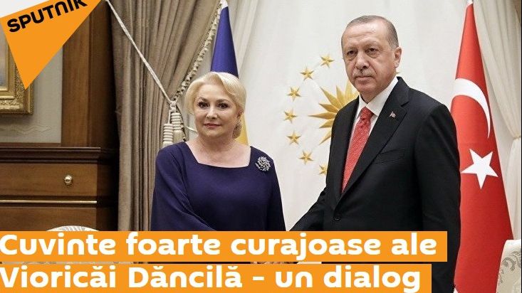 Propaganda rusă o laudă pe Dăncilă pentru "dialogul foarte curajos" cu Erdogan
