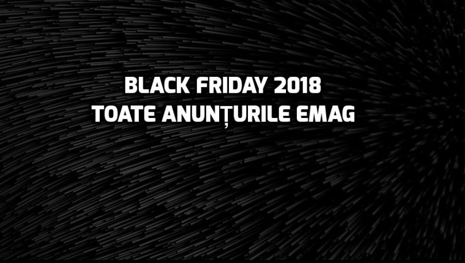 eMAG și ultima șansă de Black Friday 2018. Valul de seară e LIVE