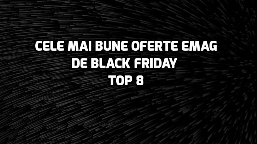eMAG.ro - Black Friday 2018 fără baliverne - 8 reduceri fără egal în online-ul nostru