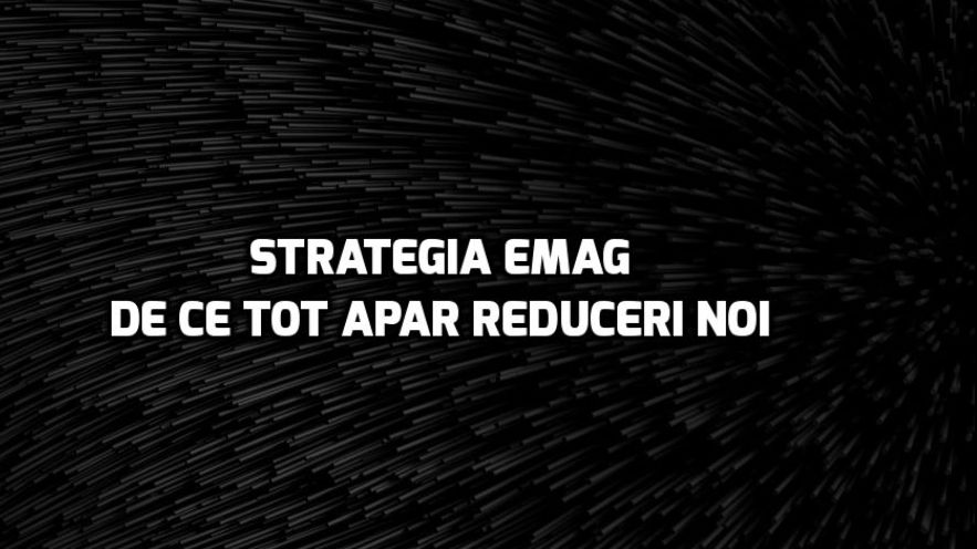 eMAG - Strategia de Black Friday 2018, explicată. Misterul reducerilor ce apar de nicăieri