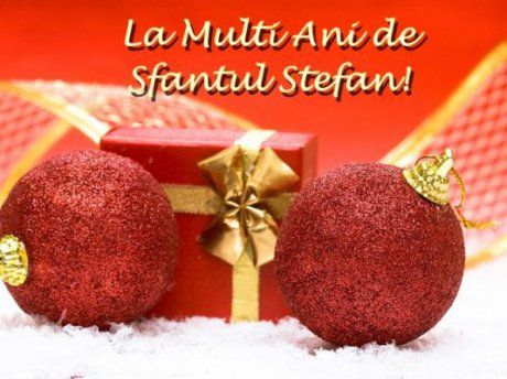 Sf. Ștefan mesaje și felicitări frumoase: La mulți ani de Sfântul Ștefan!