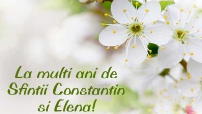 FELICITĂRI CONSTANTIN ŞI ELENA: La mulţi ani, Elena! La mulţi ani, Constantin!