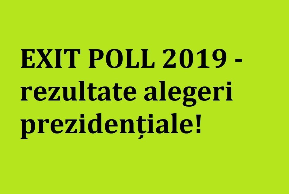 EXIT POLL turul 2 // EXIT POLL 2019 alegeri rezultate // EXIT POLL vot 2019 prezidențiale 2019 LIVE