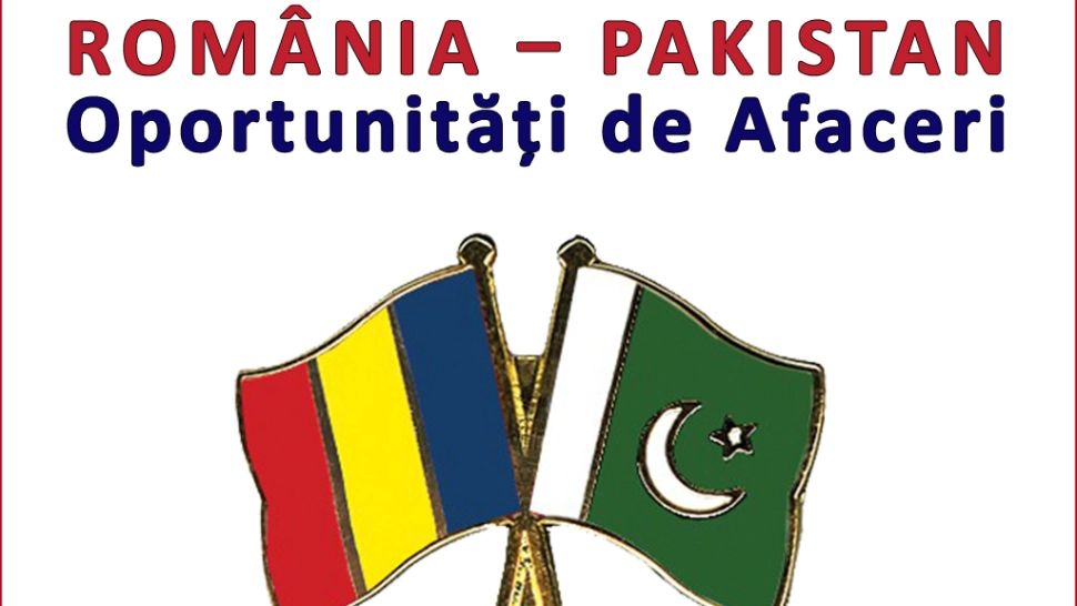 CCIR a organizat primul forum de afaceri România-Pakistan (P)