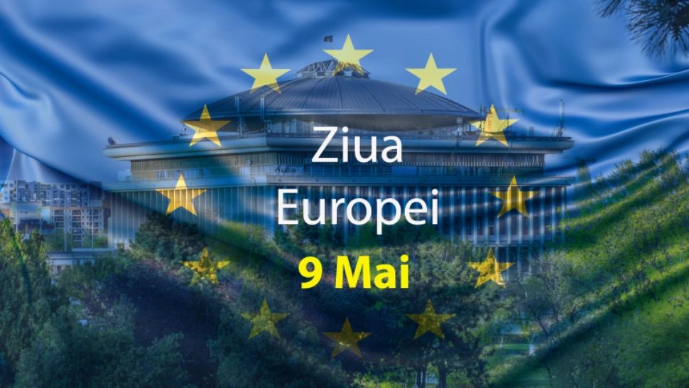 Ziua Europei - Pe 9 mai sărbătorim pacea și unitatea în Europa