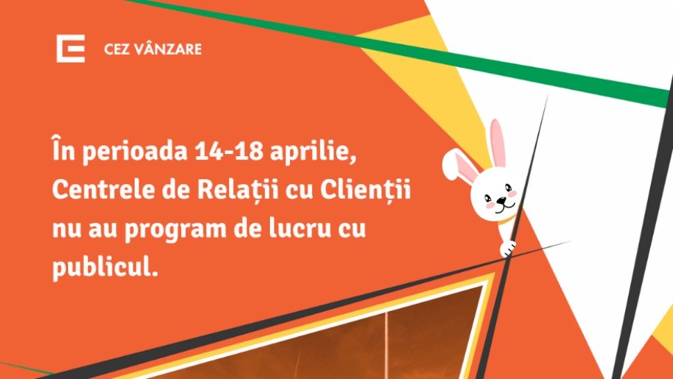 Cum lucrează furnizorii de energie de Paște. Programul CEZ Vânzare și Distribuție Oltenia