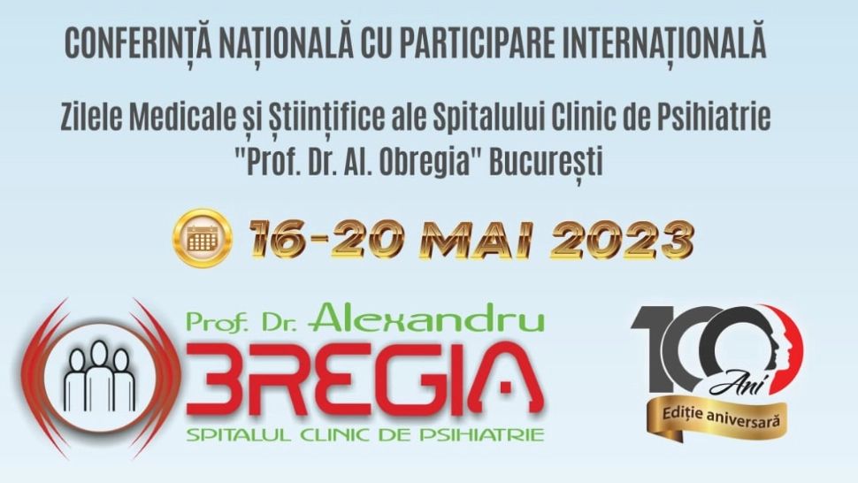 Zilele Medicale și Științifice ale Spitalului Clinic de Psihiatrie „Prof. Dr. Al. Obregia” București