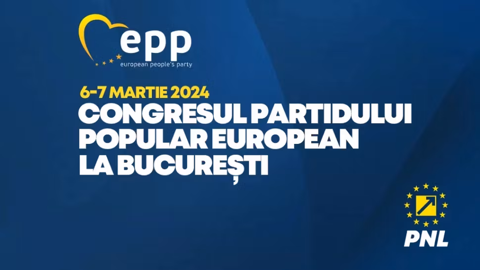 Semnificația organizării Congresului PPE la București. Ce înseamnă pentru PNL și pentru Romania  