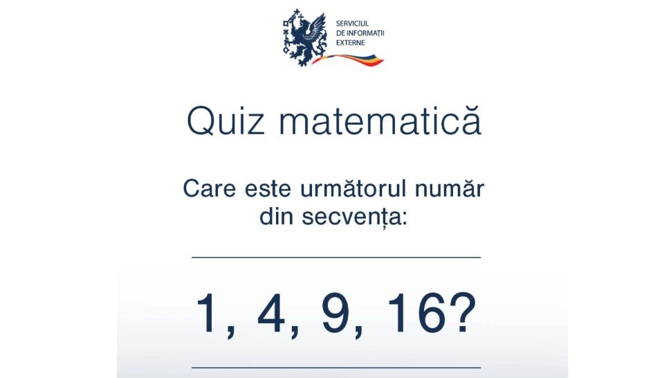 Testul lansat de SIE pentru a tria viitorii agenți: Care este următorul număr din secvența: 1,4,9,16?