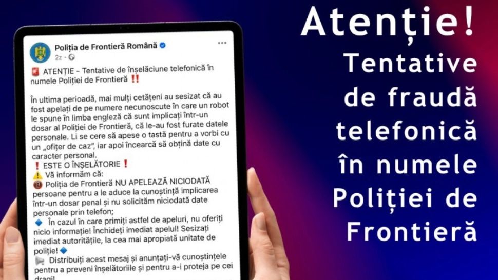 Alertă de fraudă în numele Poliției de Frontieră. Nu dați curs sfaturilor primite prin aceste mesaje telefonice
