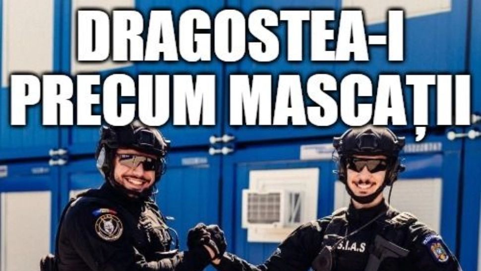 Mesaj inedit de Valentine’s Day de la Ministerul Afacerilor Interne: „Dragostea-i precum mascații...."