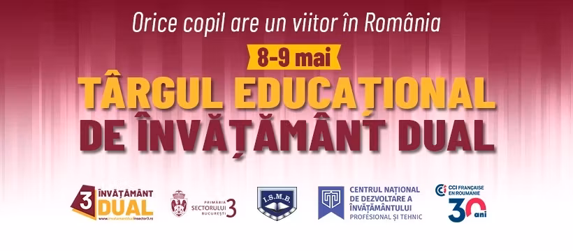 Orice copil are un viitor în România. Începe Târgul Educațional de Învățământ Dual în Sectorul 3!