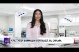 Realitatea Medicală cu Nicole Păcuraru: De ce ne trezim obosiți după 8 ore de somn?