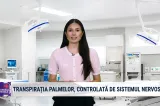 Realitatea Medicală cu Nicole Păcuraru: De ce îți transpiră palmele?