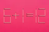 Test IQ: mută un singur băț de chibrit și corectează ecuația 6+1=12. Ai doar 25 de secunde