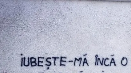 Mesajul de pe un zid din Bistriţa, viral pe Internet: "Iubeşte-mă încă o dată..."