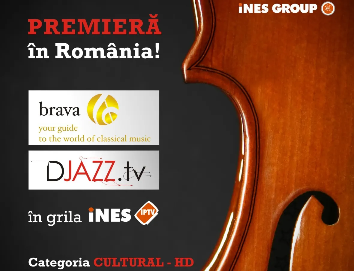 Premiera in Romania, BRAVA HD TV si DJAZZ TV intra in grila iNES IPTV ! (P)