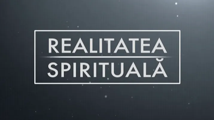 REALITATEA SPIRITUALĂ