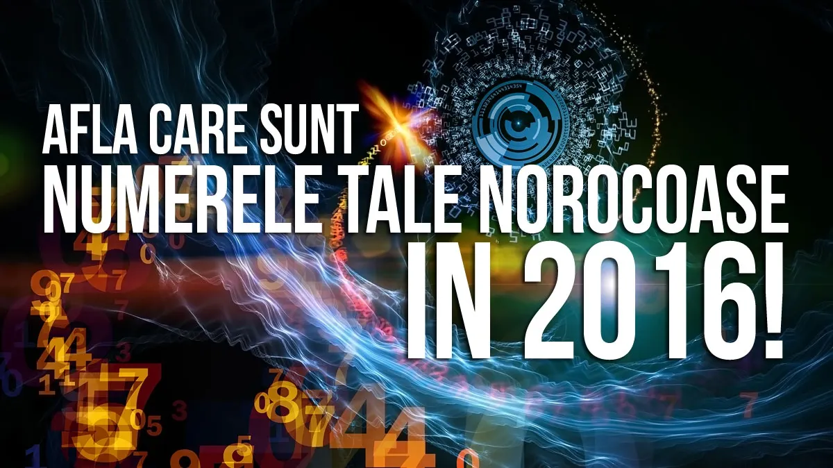Care sunt cele 5 numere norocoase in 2016 pentru zodia ta