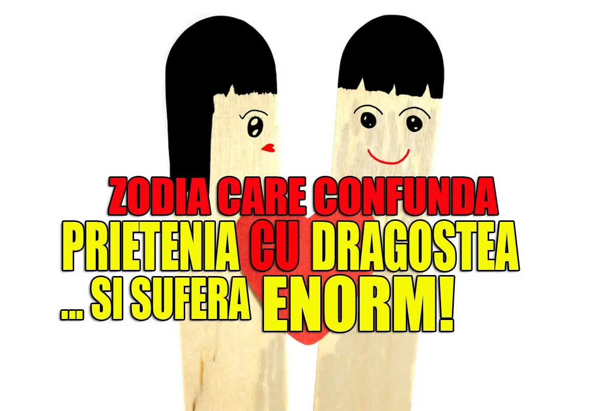 Zodia care confundă prietenia cu dragostea… şi suferă enorm!