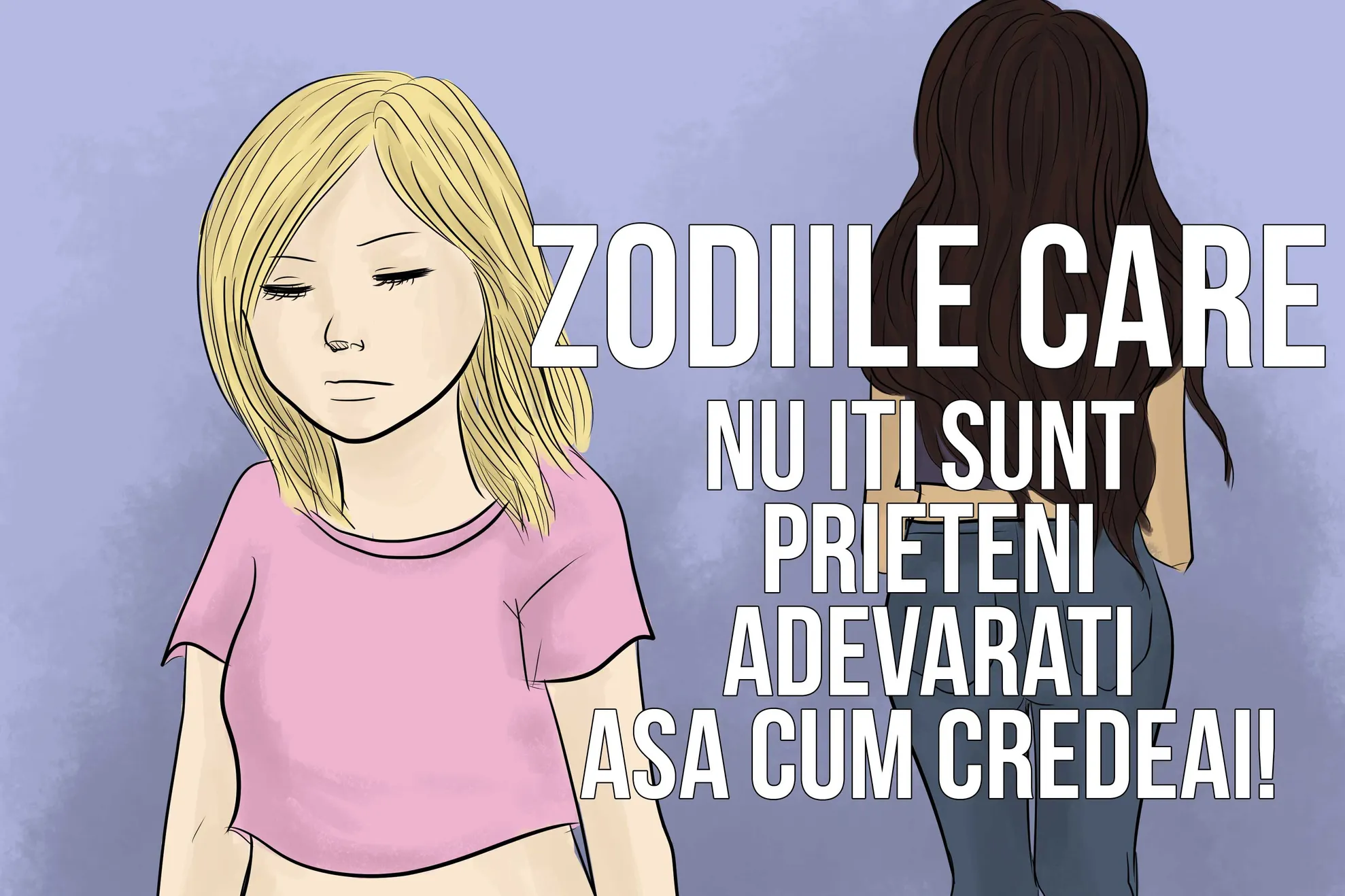 Credeai că aceste ZODII îţi sunt PRIETENE? Iată adevărul despre ele…