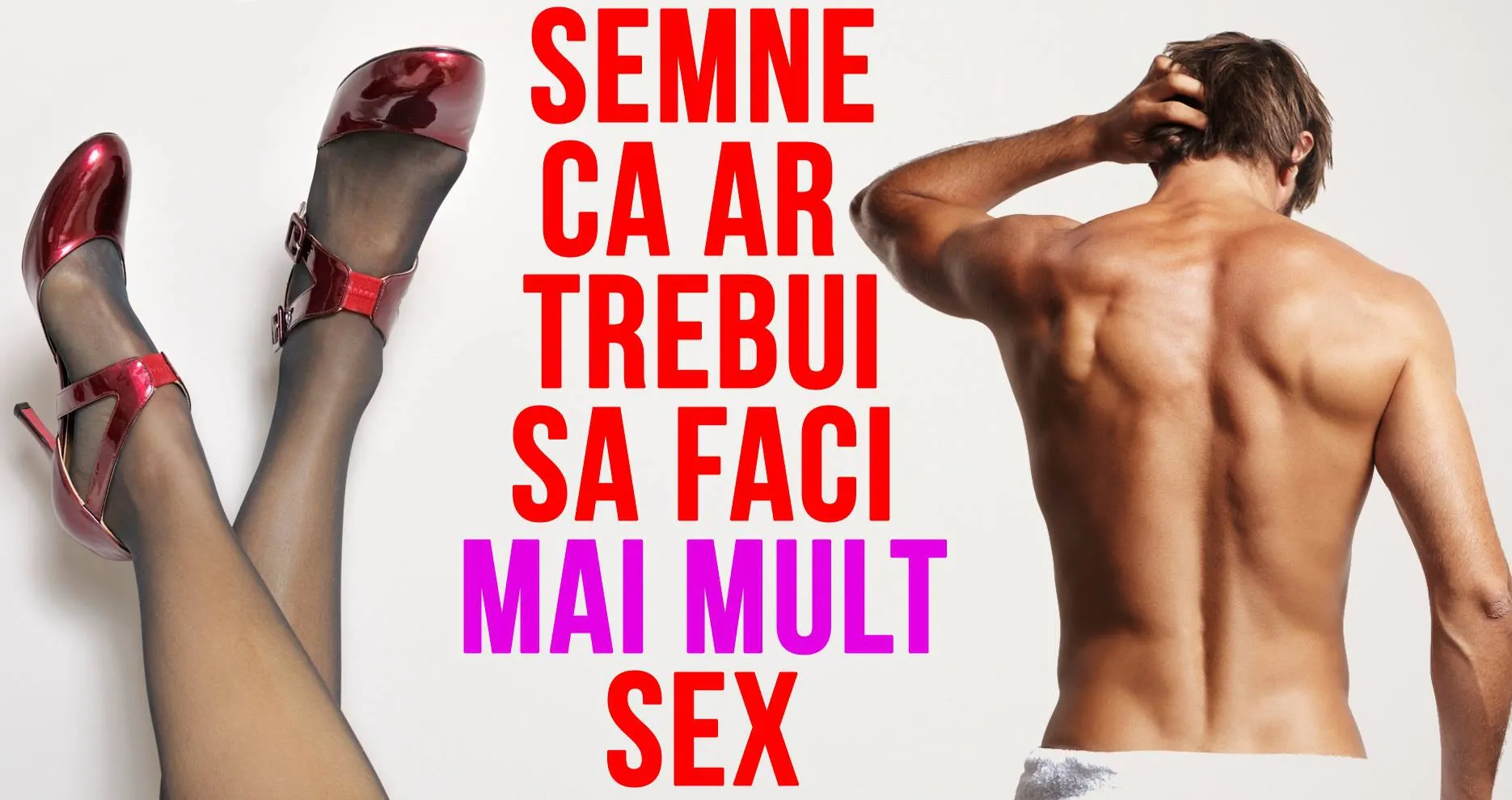 4 semne că ai nevoie de sex