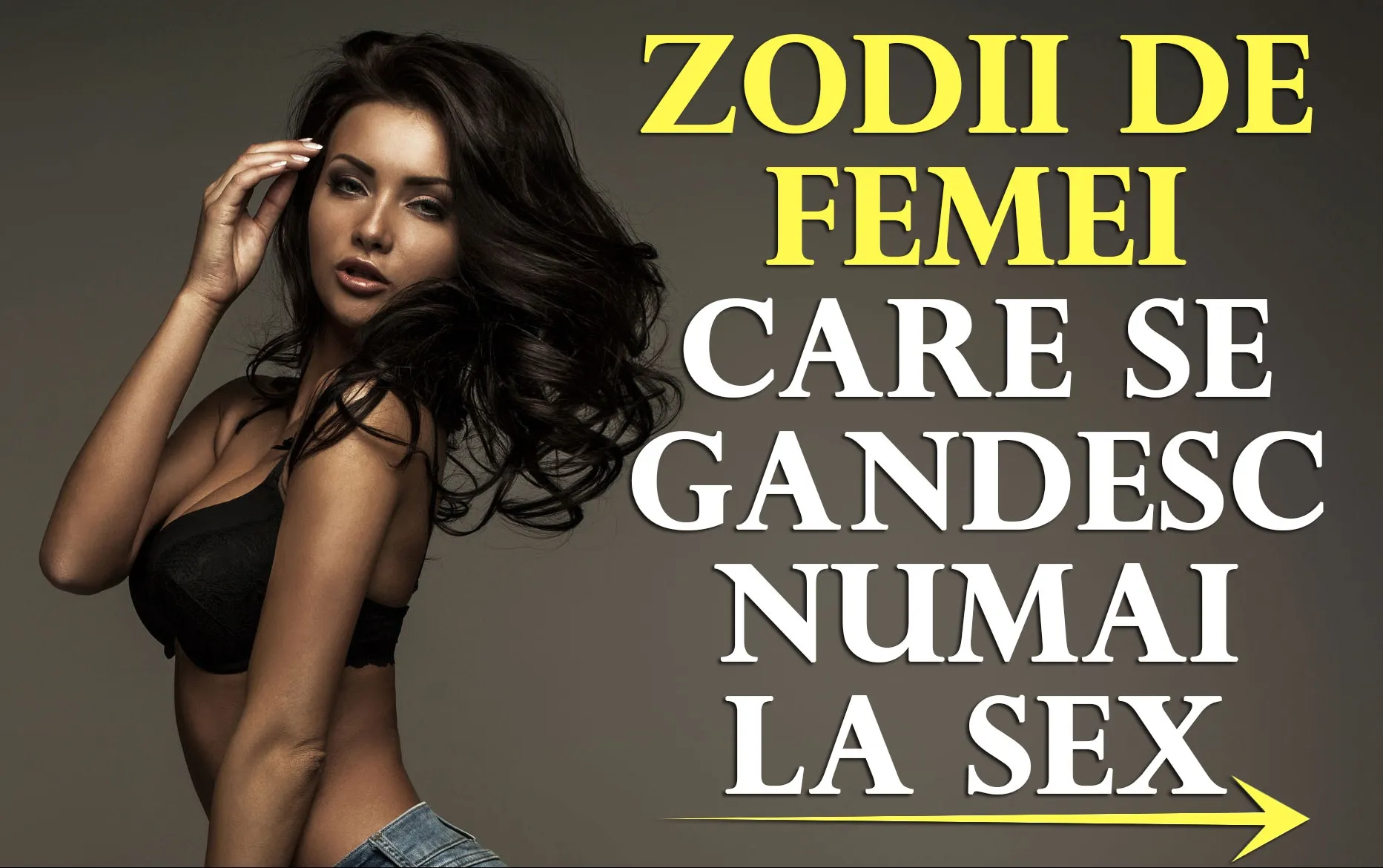 Top 4 zodii de femei care se gândesc numai la sex
