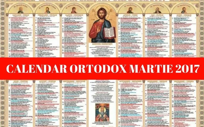 Calendar Ortodox martie 2017 – Ce sărbători improtante sunt în luna martie 