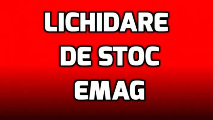 eMAG Lichidare de stoc - Ofertele momentului sunt chiar aici