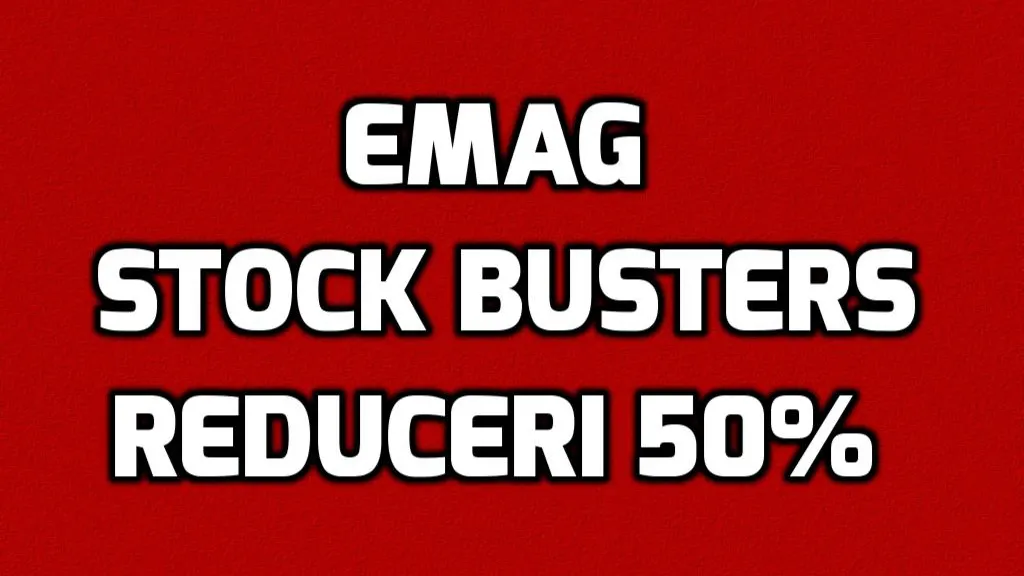 eMAG Stock Busters – 3 zile si 3 nopti de reduceri ca-n povesti. Preturi la jumatate