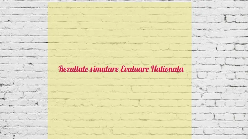 Rezultate simulare Evaluare Națională 2018. În sfârșit! Primele note la simulare pentru nerăbdători