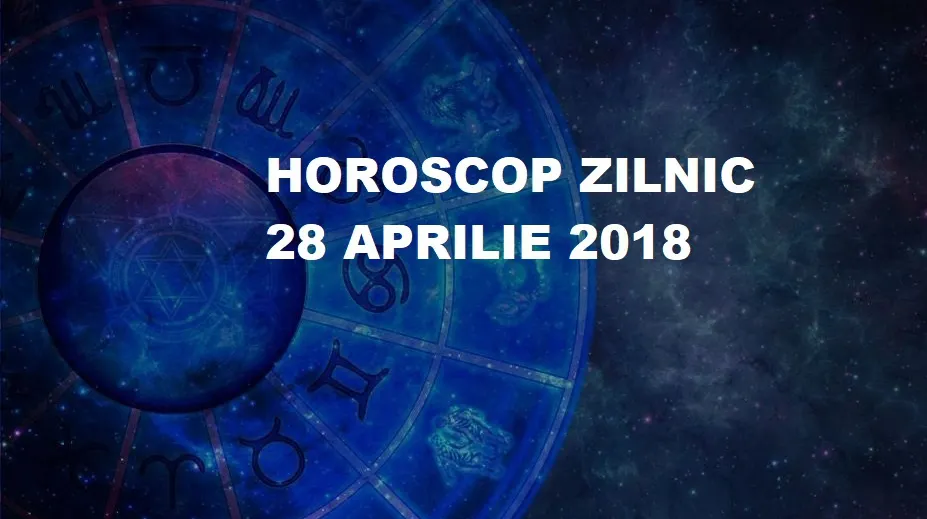 Horoscop zilnic 28 aprilie 2018. Se lasă cu cerere în căsătorie. Momente unice!  |realitatea.net