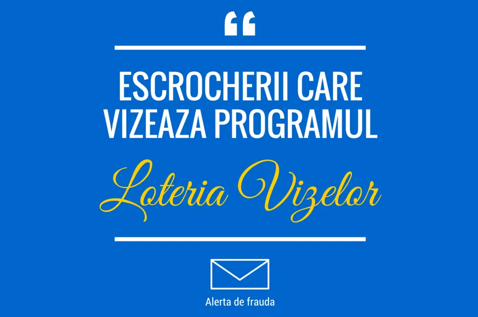 Avertisment în legătură cu Loteria vizelor în SUA, s-a descoperit o escrocherie
