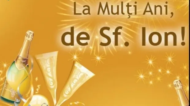 Mesaje și felicitari de Sfântul Ion: La mulți ani, Ion, Ioana, Ionuț, Oana, Ionel și Ioan!