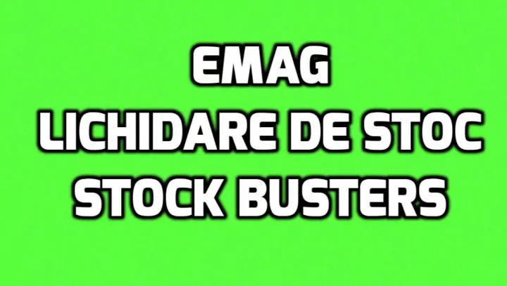eMAG Stock Busters – Rupe preturile in doua si le lasa injumatatite – Cea mai puternica lichidare