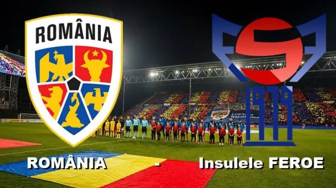 România – Insulele Feroe, în preliminariile EURO 2020