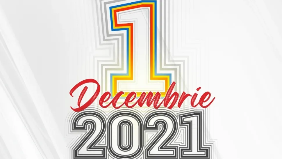 De 1 Decembrie, Realitatea unește România!