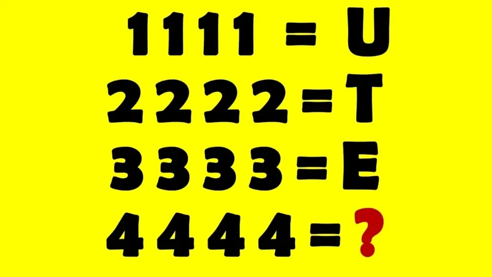 Cât de repede poți rezolva această ghicitoare? Dacă 1111=U, 2222=T și 3333=E, ce valoare are 4444?