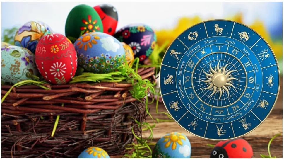 Trei zodii care vor avea parte de un Paște magnific