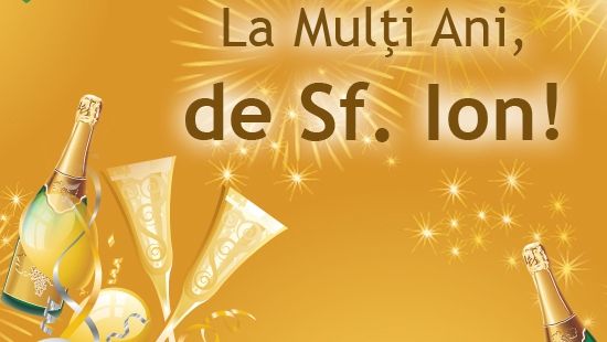 SFÂNTUL ION. MESAJE DE SFANTUL ION: TRIMITE o urare sărbătoriţilor