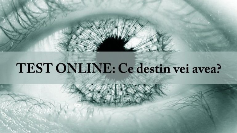 TEST ONLINE: Ce destin vei avea?
