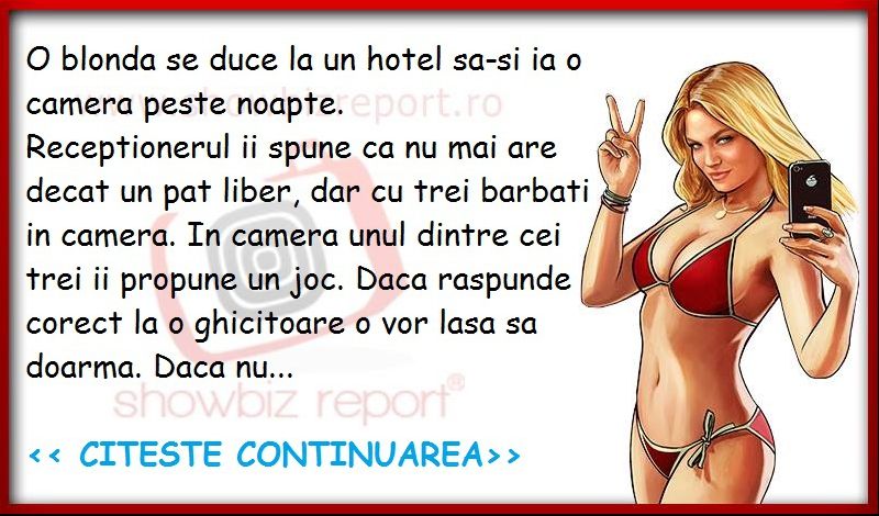 Bancul zilei. O blondă merge la hotel. Din lipsă de camere doarme cu 3 bărbați în cameră...
