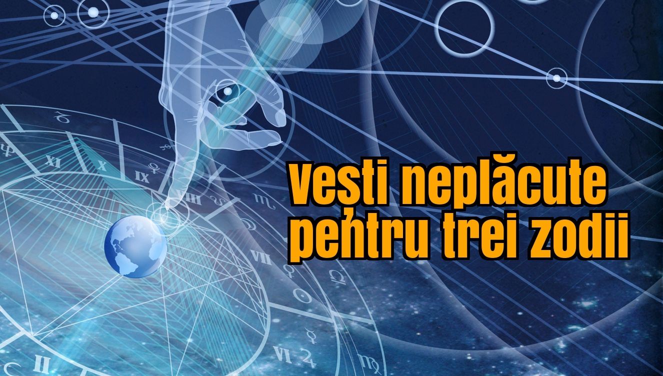 Horoscop weekend 14-15 mai. Vești neplăcute pentru trei zodii